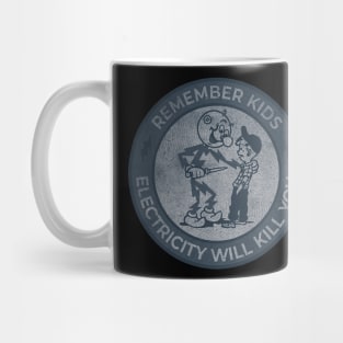 Electricity Will Kill You Kids - BEST SKETCH DESIGN Mug